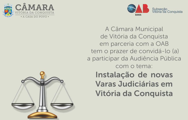 Imagem Audiência da Câmara discute instalação de novas Varas Judiciárias em Vitória da Conquista